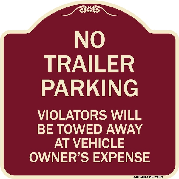 No Parking No Trailer Parking Violators Will Be Towed Away at Vehicle Owners Expense, BU-1818-23663